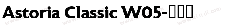 Astoria Classic W05字体转换